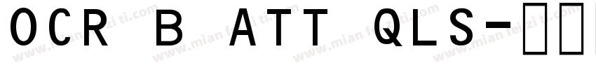 OCR B ATT QLS字体转换